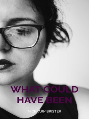 cover image of What Could Have Been